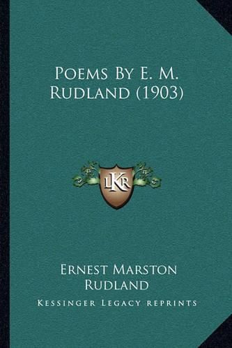 Poems by E. M. Rudland (1903)