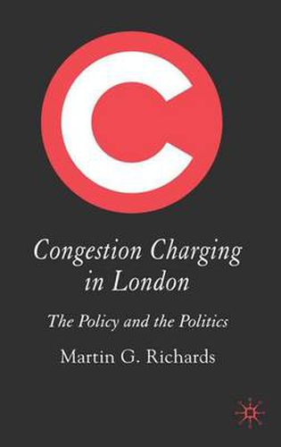 Cover image for Congestion Charging in London: The Policy and the Politics