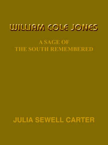 Cover image for William Cole Jones: A Sage of the South Remembered