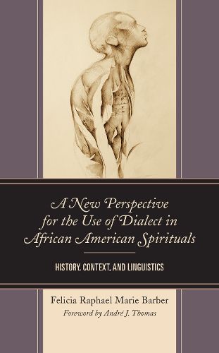 Cover image for A New Perspective for the Use of Dialect in African American Spirituals