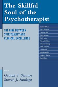 Cover image for The Skillful Soul of the Psychotherapist: The Link between Spirituality and Clinical Excellence
