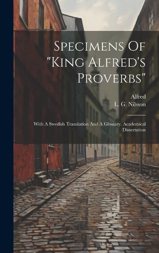 Cover image for Specimens Of "king Alfred's Proverbs"