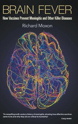 Cover image for Brain Fever: How Vaccines Prevent Meningitis And Other Killer Diseases