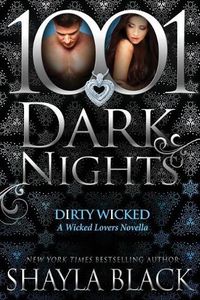 Cover image for Dirty Wicked: A Wicked Lovers Novella