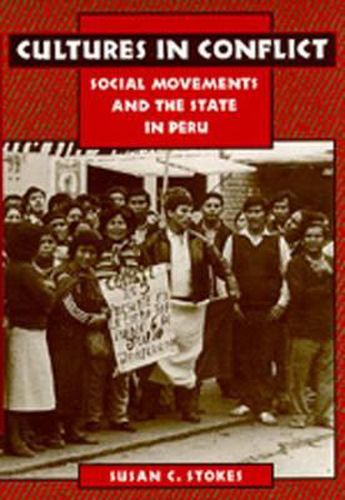 Cover image for Cultures in Conflict: Social Movements and the State in Peru