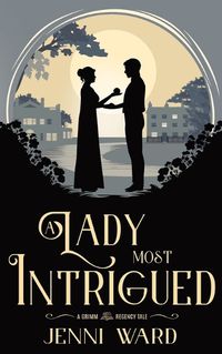 Cover image for A Lady Most Intrigued