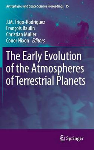 Cover image for The Early Evolution of the Atmospheres of Terrestrial Planets