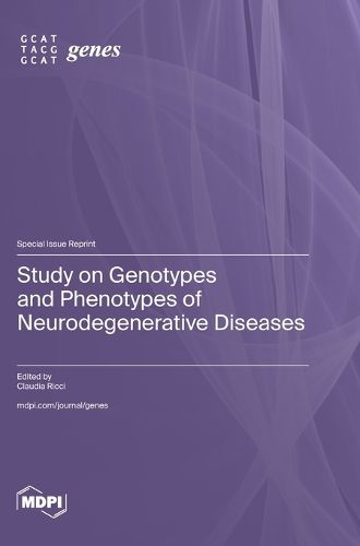 Cover image for Study on Genotypes and Phenotypes of Neurodegenerative Diseases