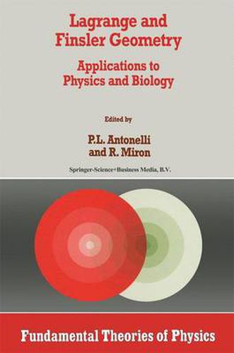 Cover image for Lagrange and Finsler Geometry: Applications to Physics and Biology