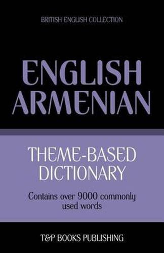 Theme-based dictionary British English-Armenian - 9000 words