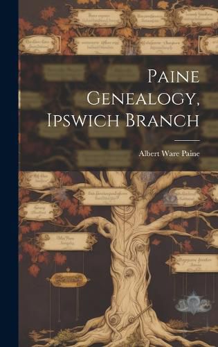 Cover image for Paine Genealogy, Ipswich Branch