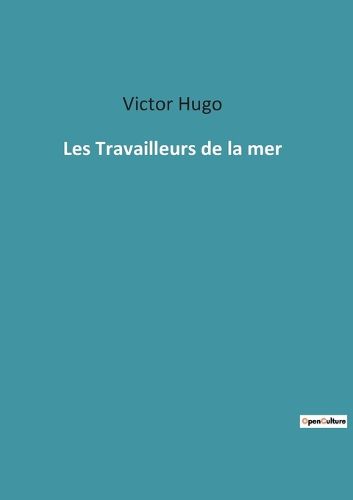Cover image for Les Travailleurs de la mer