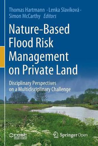 Nature-Based Flood Risk Management on Private Land: Disciplinary Perspectives on a Multidisciplinary Challenge