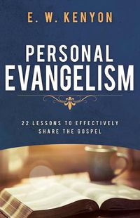 Cover image for Personal Evangelism: 22 Lessons to Effectively Share the Gospel