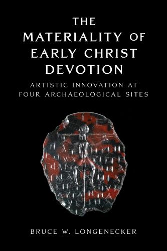 Cover image for The Materiality of Early Christ Devotion