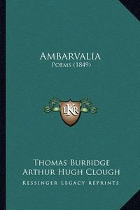 Cover image for Ambarvalia: Poems (1849)