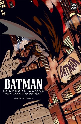Cover image for Batman by Darwyn Cooke: Absolute Edition