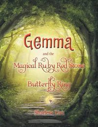 Cover image for Gemma and the Magical Ruby Red Stone Butterfly Ring