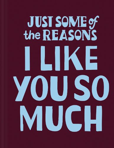 Cover image for Just Some of the Reasons I Like You So Much