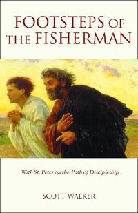 Cover image for Footsteps of the Fisherman: With St. Peter on the Path of Discipleship