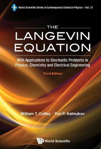 Cover image for Langevin Equation, The: With Applications To Stochastic Problems In Physics, Chemistry And Electrical Engineering (Third Edition)