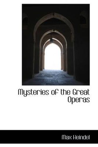 Cover image for Mysteries of the Great Operas