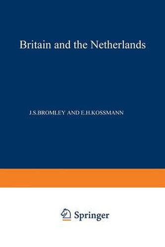 Britain and the Netherlands: Volume IV Metropolis, Dominion and Province