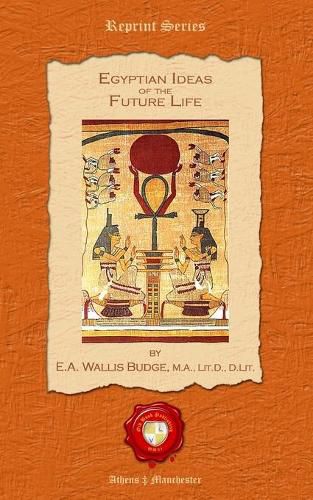 Egyptian Ideas of the Future Life