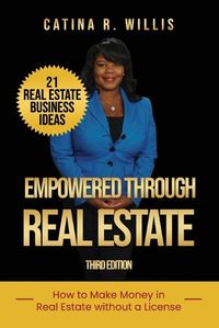 Cover image for Empowered through Real Estate