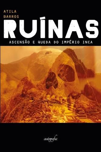 Cover image for Ruinas: Ascensao e queda do Imperio Inca