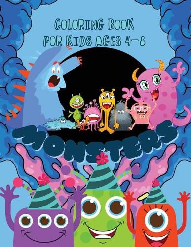 Cover image for Monsters Coloring Book: Cool, Funny and Quirky Monster Coloring Book For Kids ages 4-8. My First Big Book of Monsters Coloring Book, Great Gift for Kids Boy & Girl