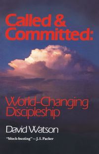 Cover image for Called and Committed: World-Changing Discipleship