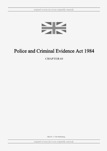 Cover image for Police and Criminal Evidence Act 1984 (c. 60)