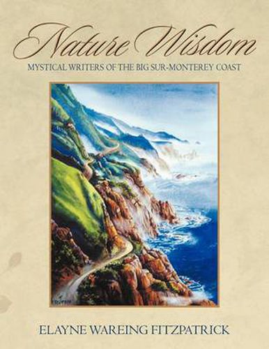 Cover image for Nature Wisdom: Mystical Writers of the Big Sur-Monterey Coast