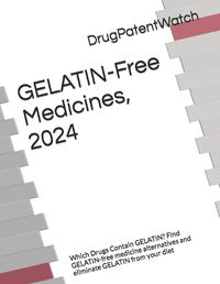 Cover image for GELATIN-Free Medicines, 2024