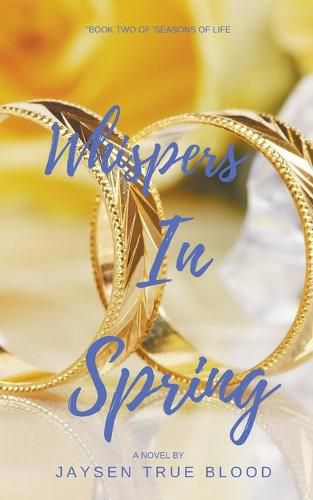 Cover image for Whispers In Spring: Seasons Of Life, Book Two