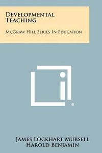 Cover image for Developmental Teaching: McGraw Hill Series in Education