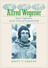 Cover image for Alfred Wegener: Science, Exploration, and the Theory of Continental Drift