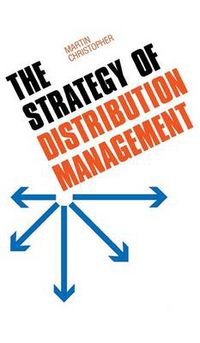 Cover image for The Strategy of Distribution Management