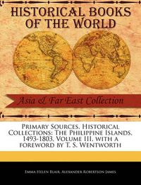 Cover image for The Philippine Islands, 1493-1803, Volume III