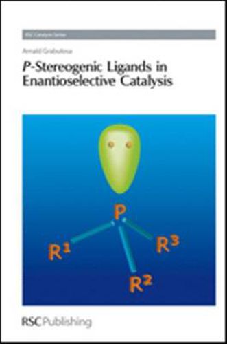 Cover image for P-Stereogenic Ligands in Enantioselective Catalysis