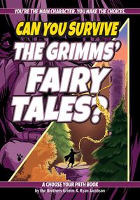 Cover image for Can You Survive the Grimms' Fairy Tales?