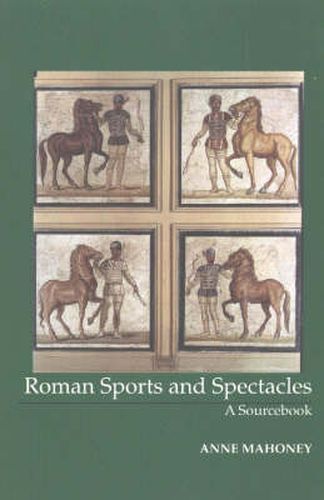 Cover image for Roman Sports and Spectacles: A Sourcebook