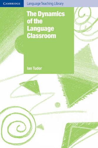 Cover image for The Dynamics of the Language Classroom