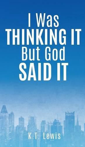 Cover image for I Was Thinking It But God Said It