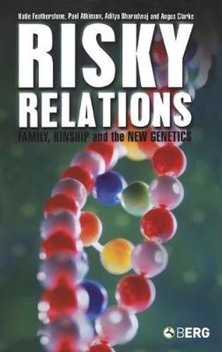 Cover image for Risky Relations: Family, Kinship and the New Genetics