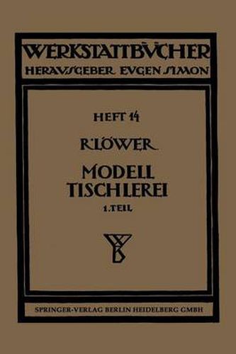 Cover image for Modelltischlerei: Erster Teil: Allgemeines. Einfachere Modelle