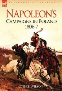 Cover image for Napoleon's Campaigns in Poland 1806-7