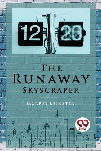 The Runaway Skyscraper