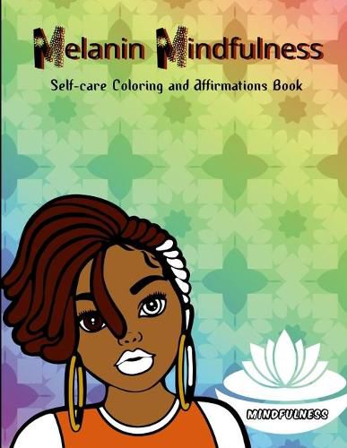 Cover image for Melanin Mindfulness - Self-Care Coloring and Affirmations Book